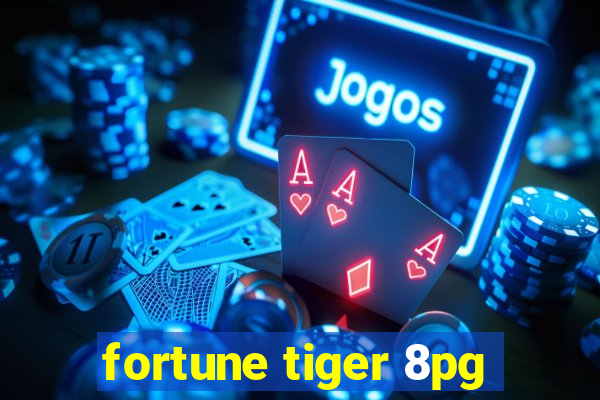 fortune tiger 8pg